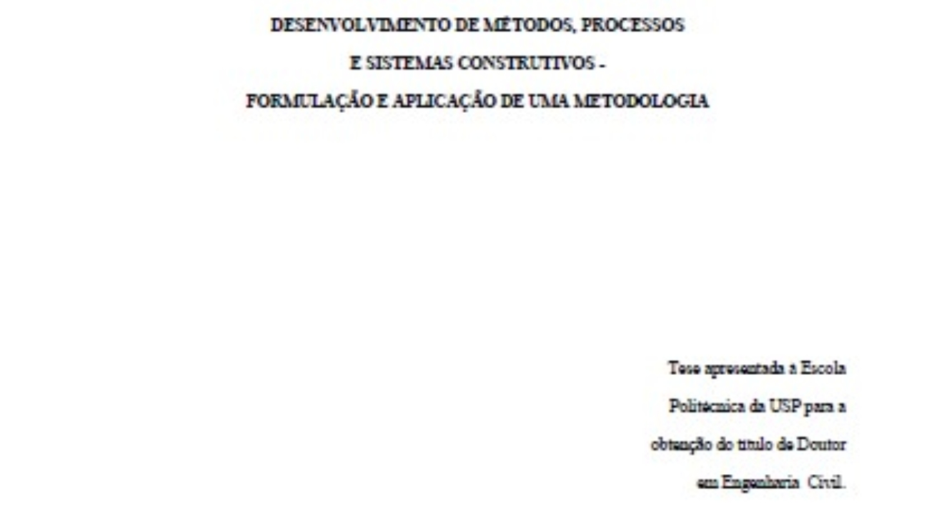 _Desenvolvimento de Métodos, Processos e Sistemas Construtivos - Formulação e Aplicação de uma Metodologia