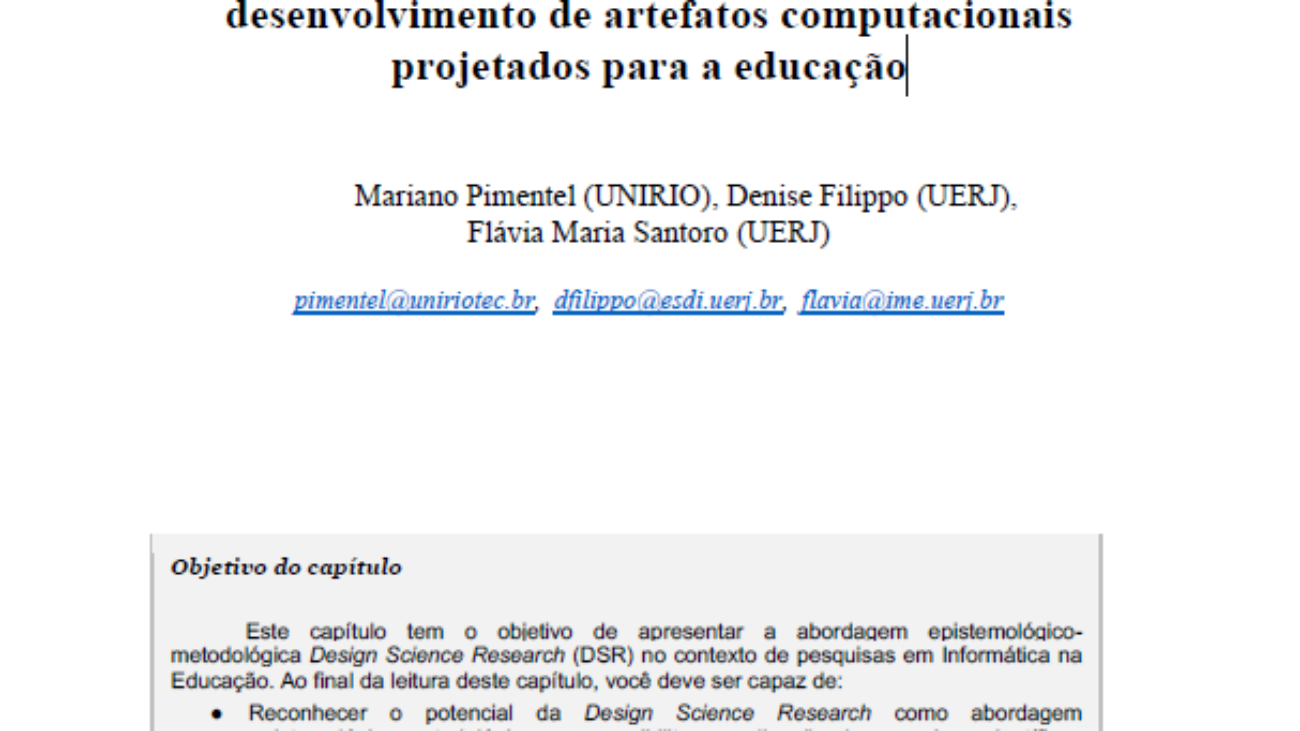 _Design Science Research Fazendo Pesquisas Científicas Rigorosas Atreladas ao Desenvolvimento de Artefatos Computacionais Projetados Para a Educação