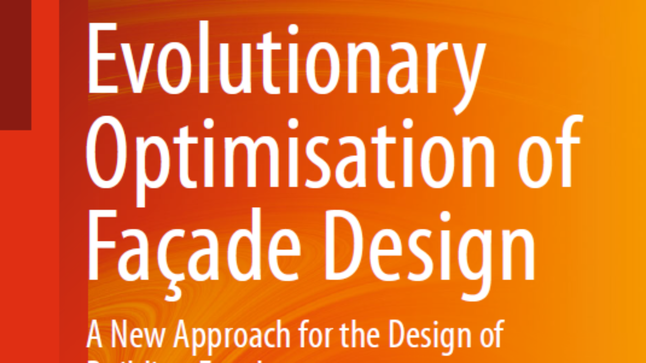 _Evolutionary Optimisation Of Façade Design - A New Approach For The Design Of Building Envelopes