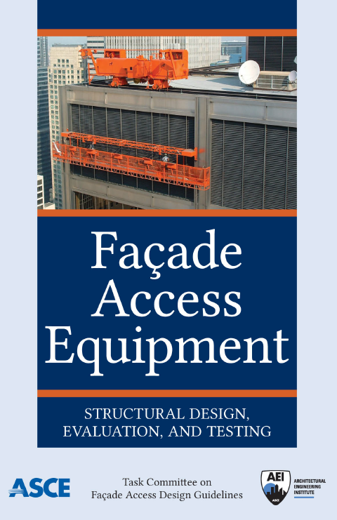 Façade Access Equipment – Structural Design, Evaluation, and Testing