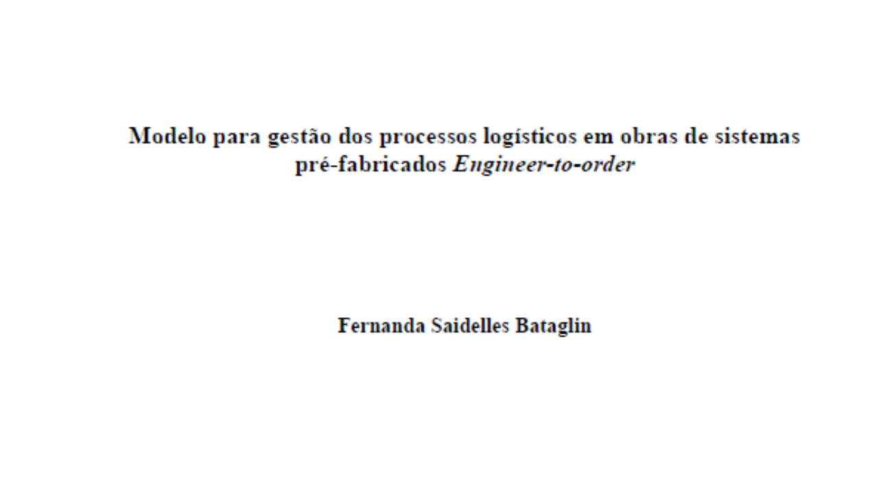 _Modelo Para Gestão dos Processos Logísticos em Obras de Sistemas Pré-fabricados Engineer-to-order