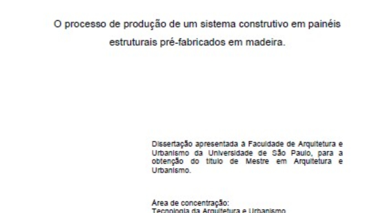 _O Processo de Produção de um Sistema Construtivo em Painéis Estruturais Pré-fabricados em Madeira