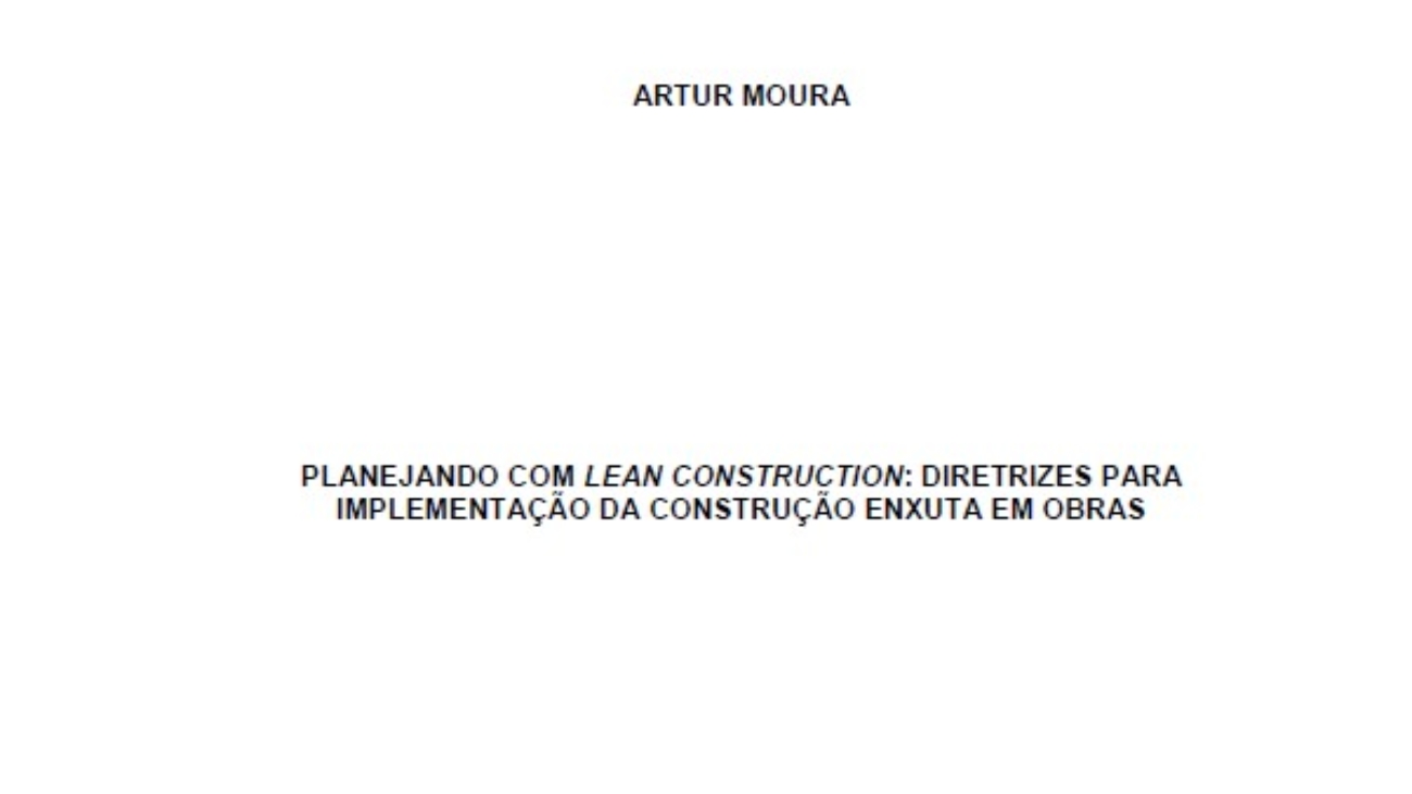 _Planejando Com Lean Construction Diretrizes para Implementação da Construção Enxuta Em Obras