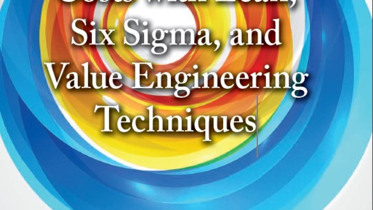 _Reducing Process Costs with Lean, Six Sigma, and Value Engineering Techniques