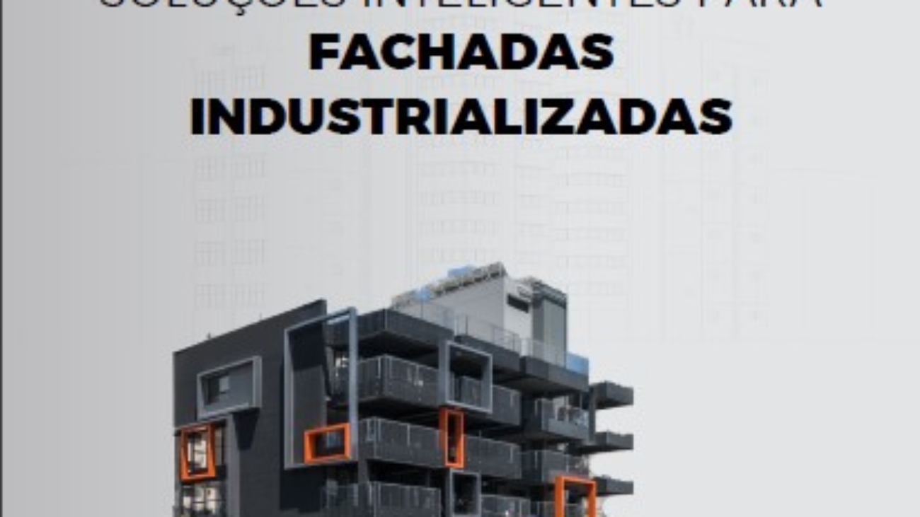 Soluções Inteligentes para Fachadas Industrializadas