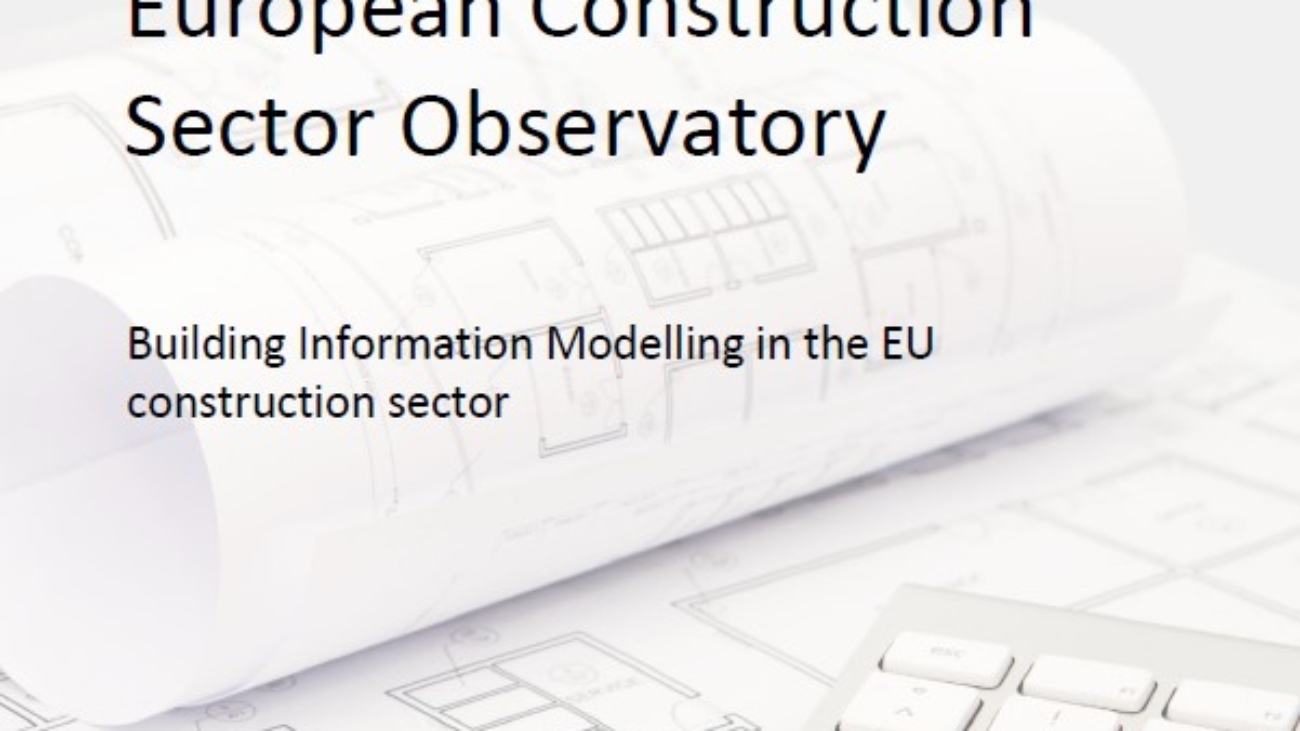 _European Construction Sector Observatory - Building Information Modelling In The EU Construction Sector