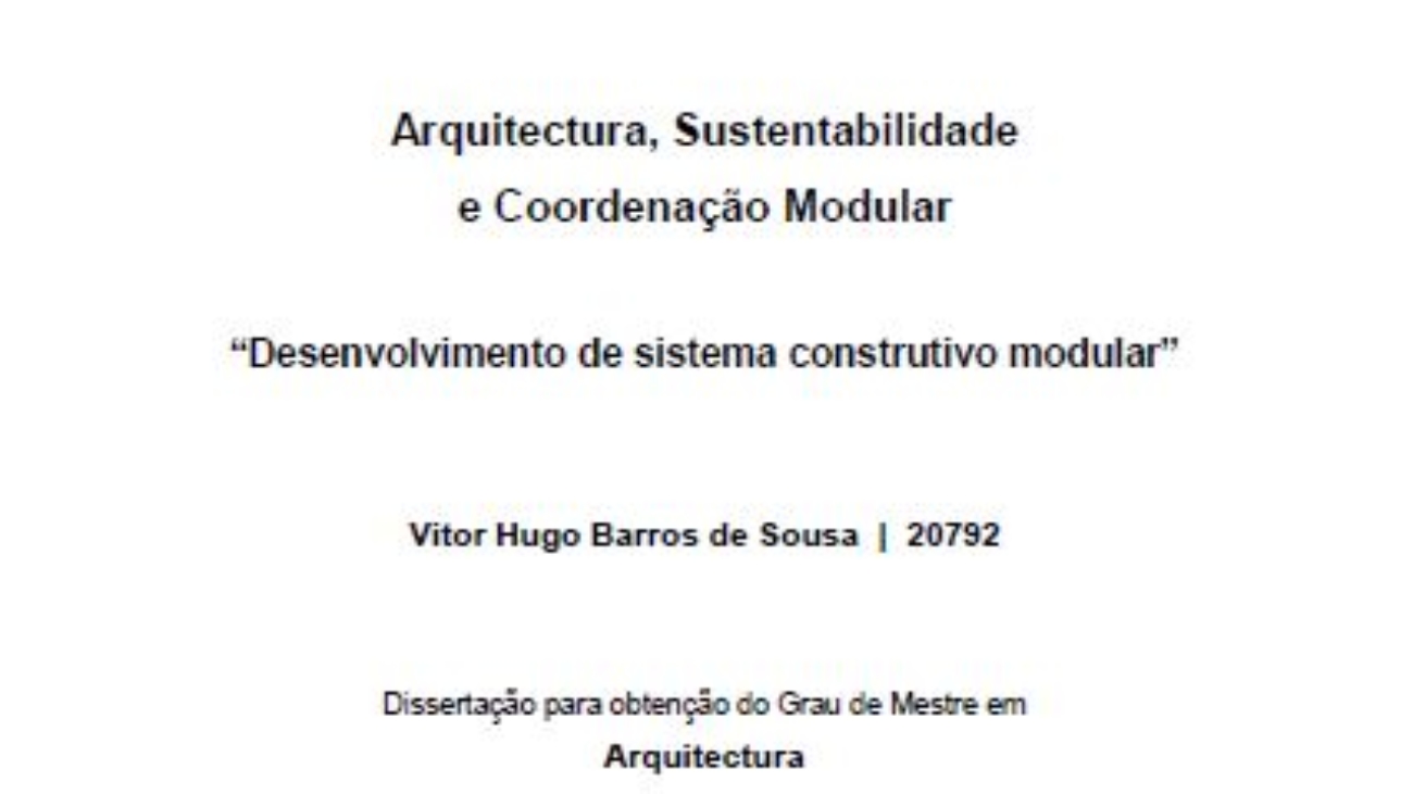 _Arquitectura, Sustentabilidade e Coordenação Modular - Desenvolvimento de Sistema Construtivo Modular