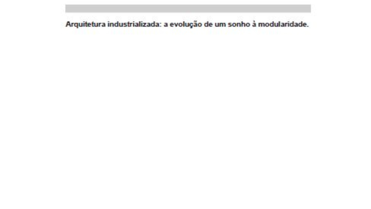 _Arquitetura Industrializada A Evolução De Um Sonho à Modularidade